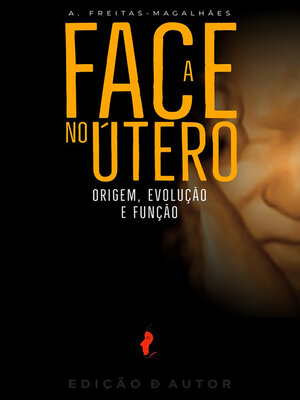 cover image of A Face no Útero--Origem, Evolução e Função